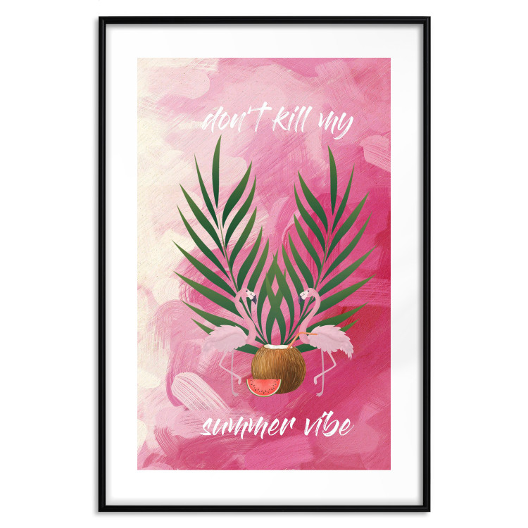 Poster Don't Kill My Summer Vibe - white text and flamingos on a pink background 123028 additionalImage 15