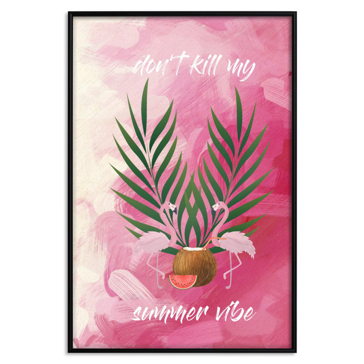 Poster Don't Kill My Summer Vibe - white text and flamingos on a pink background 123028 additionalImage 24