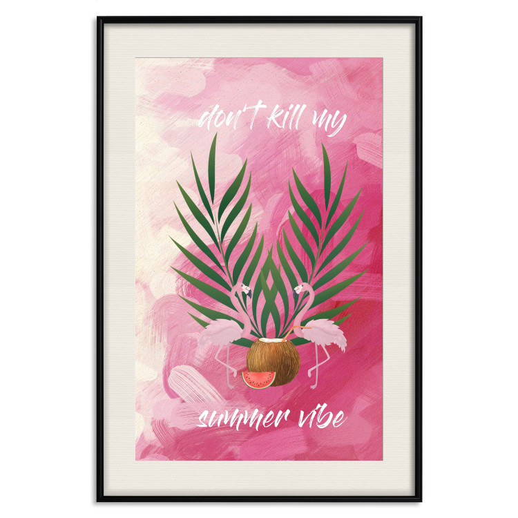 Poster Don't Kill My Summer Vibe - white text and flamingos on a pink background 123028 additionalImage 18