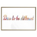 Poster Dare to be different - colorful English texts on a white background 115298 additionalThumb 20