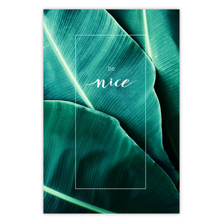Poster Be nice - composition with tropical green leaves and English texts 115009