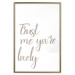 Wall Poster Trust me you're lovely - simple composition with English inscriptions 117909 additionalThumb 20
