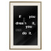 Wall Poster If you can dream it you can do it - black and white composition with texts 117439 additionalThumb 19