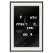 Wall Poster If you can dream it you can do it - black and white composition with texts 117439 additionalThumb 18