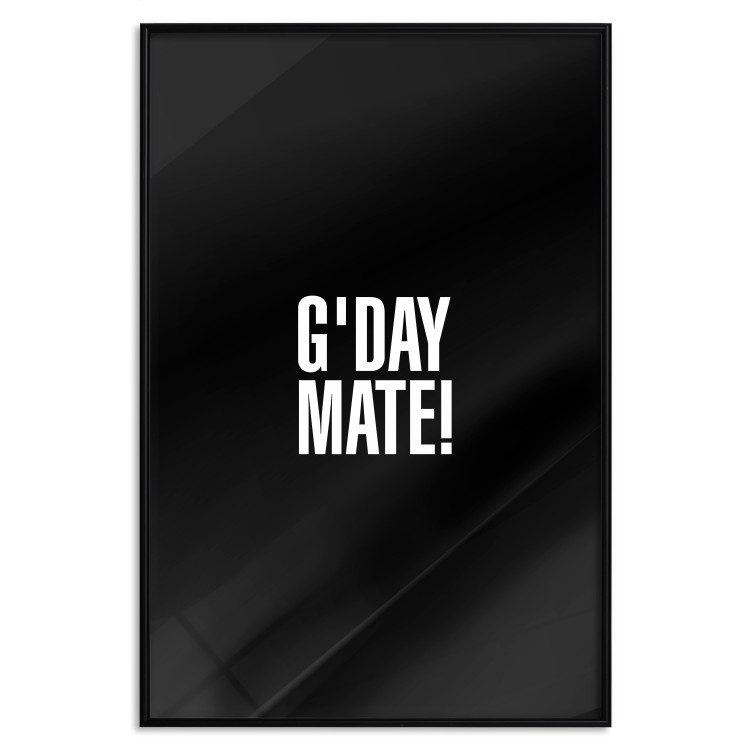 Poster G'day Mate - white English text on contrasting black background 122949 additionalImage 18