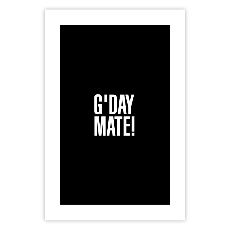 Poster G'day Mate - white English text on contrasting black background 122949 additionalImage 19