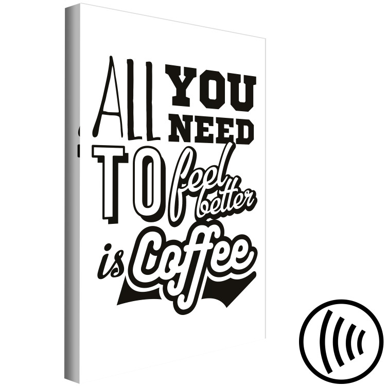 Canvas Print All You Need to Feel Better Is Coffee (1 Part) Vertical 114699 additionalImage 6