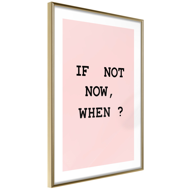 Poster If Not Now, When? - black English text on a pink background 123199 additionalImage 8