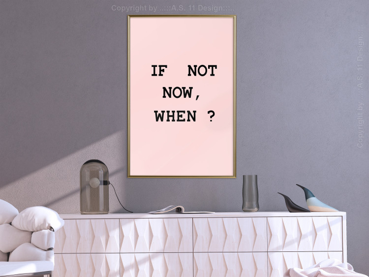 Poster If Not Now, When? - black English text on a pink background 123199 additionalImage 5