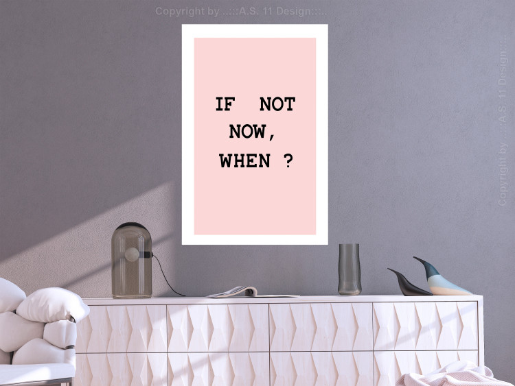 Poster If Not Now, When? - black English text on a pink background 123199 additionalImage 2