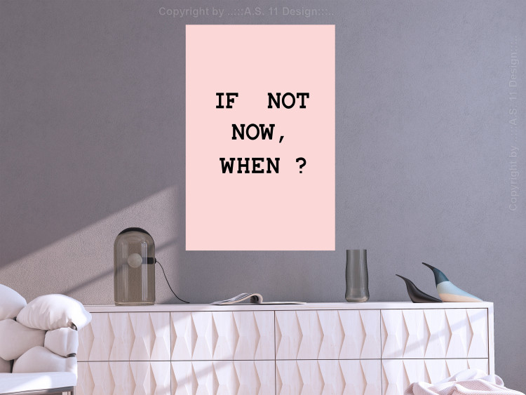 Poster If Not Now, When? - black English text on a pink background 123199 additionalImage 21
