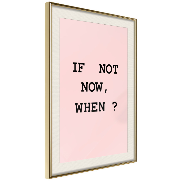 Poster If Not Now, When? - black English text on a pink background 123199 additionalImage 2