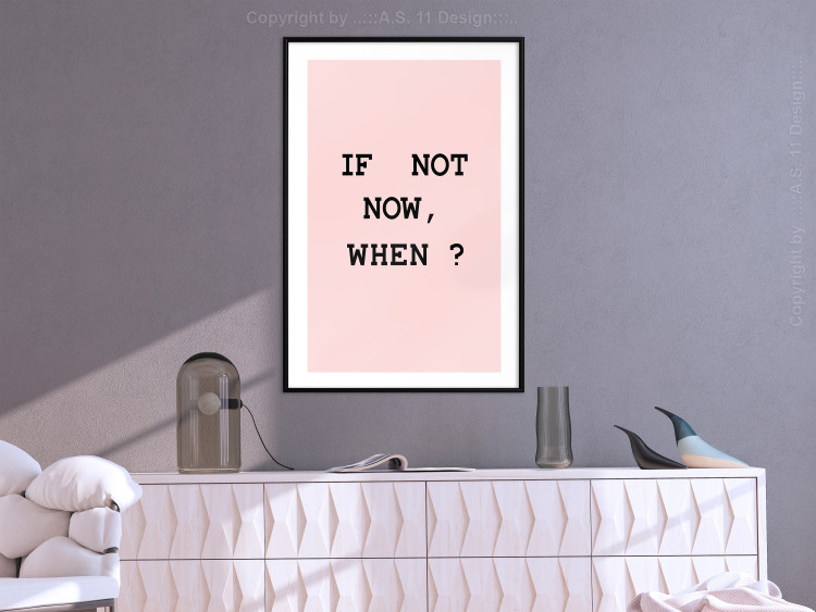 Poster If Not Now, When? - black English text on a pink background 123199 additionalImage 6