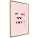 Poster If Not Now, When? - black English text on a pink background 123199 additionalThumb 2