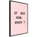 Poster If Not Now, When? - black English text on a pink background 123199 additionalThumb 10