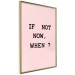 Poster If Not Now, When? - black English text on a pink background 123199 additionalThumb 14